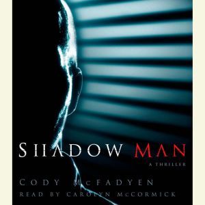 Shadow Man, Cody McFadyen