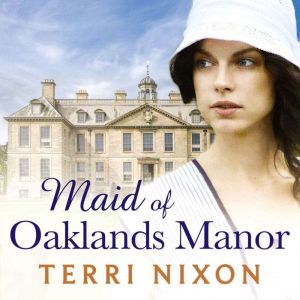 Maid of Oaklands Manor, Terri Nixon