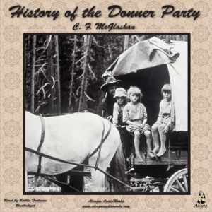 History of the Donner Party, C. F. McGlashan