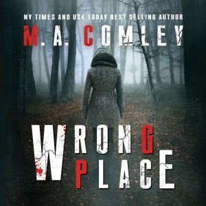 Wrong Place, M. A. Comley