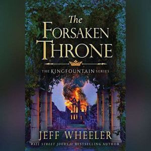 The Forsaken Throne, Jeff Wheeler