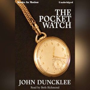 The Pocket Watch, John Duncklee