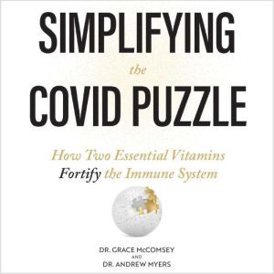 Simplifying the COVID Puzzle, Dr. Grace McComsey  and Dr. Andrew Myers