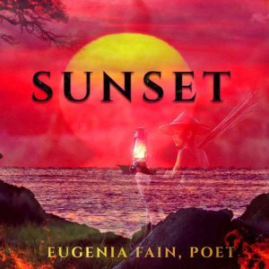 Sunset, Eugenia Fain
