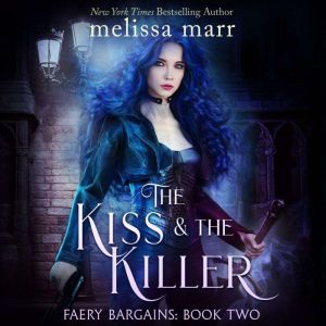 The Kiss  The Killer, Melissa Marr