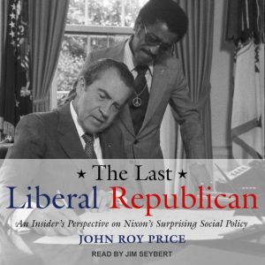 The Last Liberal Republican, John Roy Price