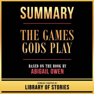 Summary The Games Gods Play, Library Of Stories