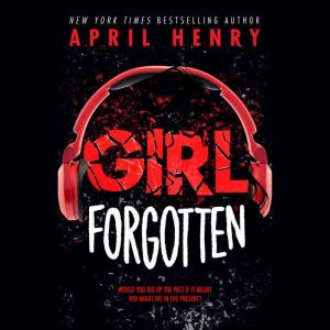 Girl Forgotten, April Henry