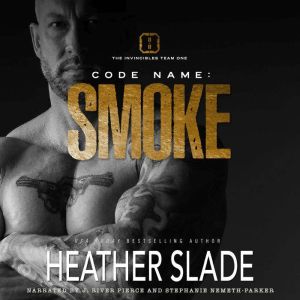Code Name Smoke, Heather Slade