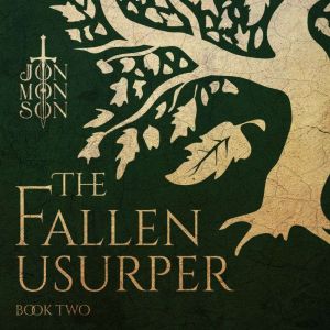 The Fallen Usurper, Jon Monson