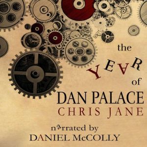 The Year of Dan Palace, Chris Jane