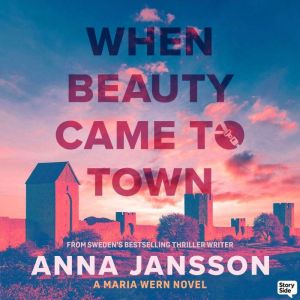 When Beauty Came to Town, Anna Jansson