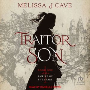 Traitor Son, Melissa J Cave