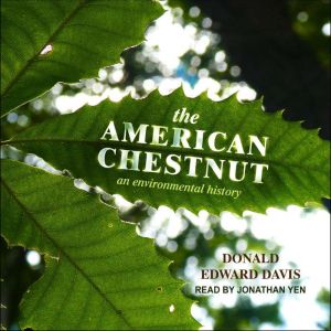 The American Chestnut, Donald Edward Davis