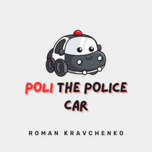 Poli the Police Car, Roman Kravchenko