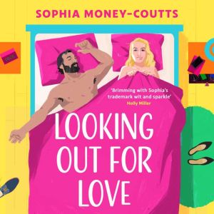 Looking Out For Love, Sophia MoneyCoutts