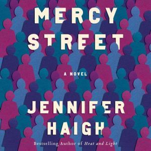 Mercy Street: A Novel, Jennifer Haigh