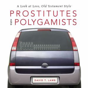 Prostitutes and Polygamists, David T. Lamb