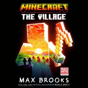 Minecraft The Village, Max Brooks