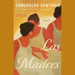 Las Madres, Esmeralda Santiago