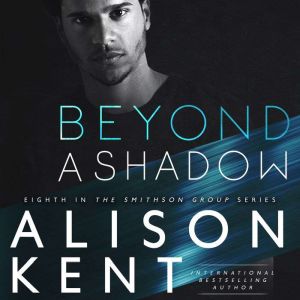 Beyond a Shadow, Alison Kent