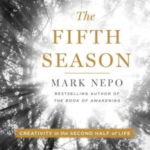 The Fifth Season: Creativity in the Second Half of Life