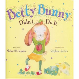 Betty Bunny Didnt Do It, Michael B. Kaplan