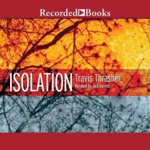 Isolation, Travis Thrasher