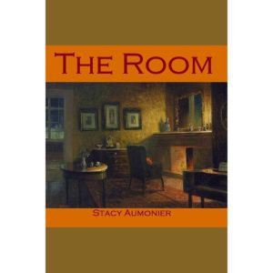 The Room, Stacy Aumonier