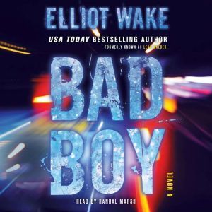 Bad Boy, Elliot Wake