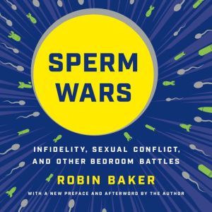 Sperm Wars, Robin Baker
