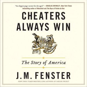 Cheaters Always Win, J. M. Fenster