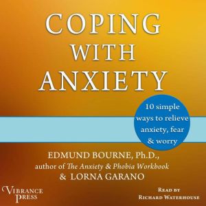 Coping with Anxiety, Edmund Bourne and Lorna Garano