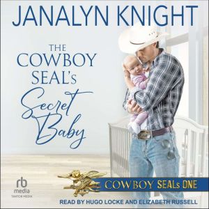 The Cowboy SEALs Secret Baby, Janalyn Knight
