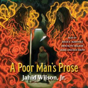 A Poor Mans Prose, Jahid Wilson, Jr.