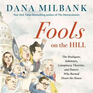 Fools on the Hill, Dana Milbank