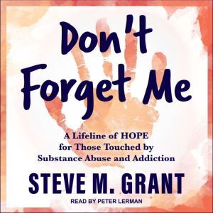 Dont Forget Me, Steve M. Grant