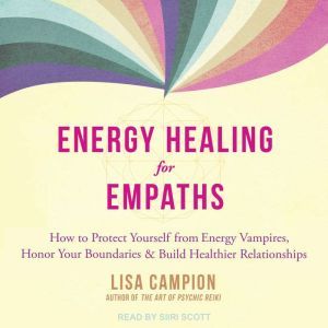 Energy Healing for Empaths, Lisa Campion