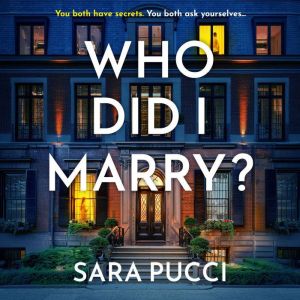 Who Did I Marry?: An addictive psychological thriller with a shocking twist