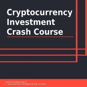 Cryptocurrency Investment Crash Cours..., Introbooks Team