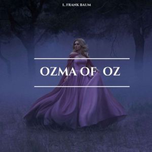 Ozma of Oz, L. Frank Baum