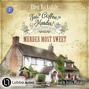 Murder Most Sweet  Tea? Coffee? Murd..., Ellen Barksdale