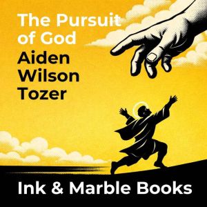 The Pursuit of God, Aiden Wilson Tozer