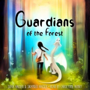 Guardians of the Forest: A Dragon Adventure Story
