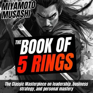 The Book Of Five Rings, Miyamoto Musashi