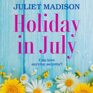 Holiday in July, Juliet Madison