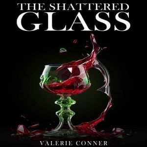 The Shattered Glass