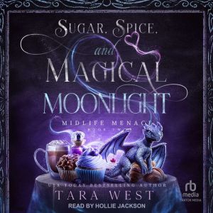 Sugar, Spice, and Magical Moonlight, Tara West