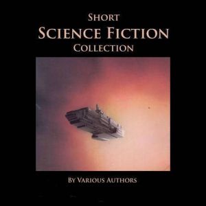 Short Science Fiction Collection, Various