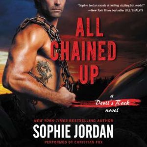 All Chained Up: A Devil's Rock Novel, Sophie Jordan